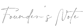 Founder's Note
